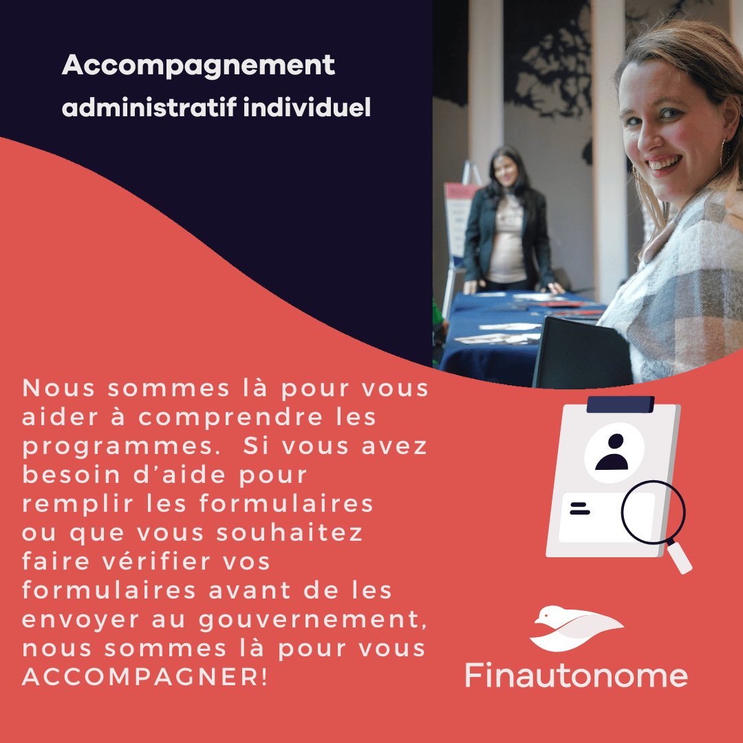 A la suite de votre participation à une de nos conférences, nous vous offrons un service d'aide téléphonique ou des rencontres virtuelles individuelles, afin de répondre à vos questions. Nous sommes là pour vous aider à comprendre les programmes. Si vous avez besoin d’aide pour remplir les formulaires ou que vous souhaitez faire vérifier vos formulaires avant de les envoyer au gouvernement, nous sommes là pour vous accompagner!